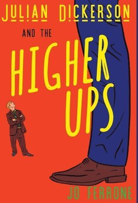 Julian Dickerson and the Higher Ups