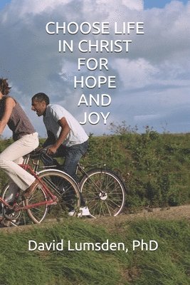 Choose Life in Christ for Hope and Joy 1