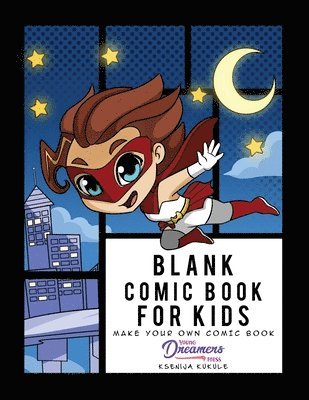 Young Dreamers Press - Blank Comic Book for Kids, Häftad