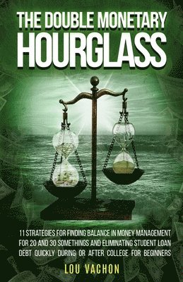 The Double Monetary Hourglass 1