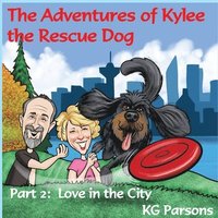 bokomslag The Adventures of Kylee the Rescue Dog Part 2