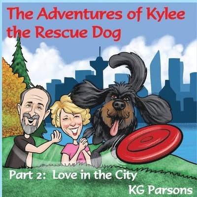 The Adventures of Kylee the Rescue Dog Part 2 1