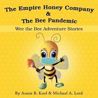 bokomslag The Empire Honey Company & The Bee Pandemic