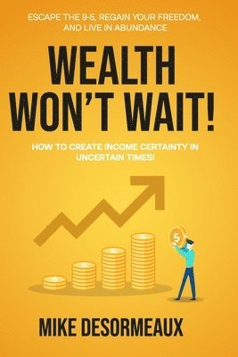 Wealth Won't Wait 1