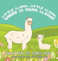 bokomslag Little Llama, Little Llama, Where is Mama Llama?