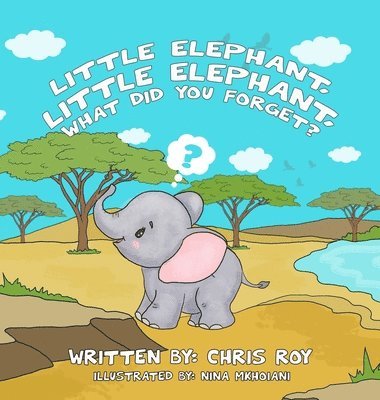 Little Elephant, Little Elephant, What Did You Forget? 1