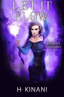 Let It Flow: A witch's coming of age 1