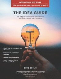 bokomslag The Idea Guide: The Step-by-Step Guide for Planning and Starting your own Business