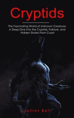 James Bell - Cryptids, Häftad