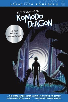 Sébastien Bourbeau - True Story of the Komodo Dragon, Häftad