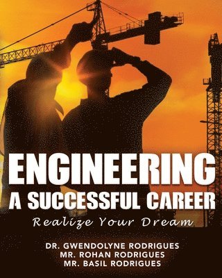 Engineering a Successful Career: Realize Your Dream 1