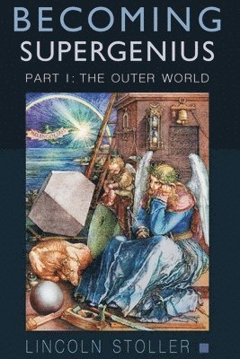 Lincoln Stoller - Becoming Supergenius, Part I, Häftad