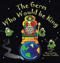 bokomslag The Germ Who Would be King