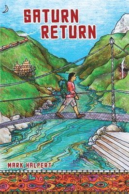 Mark Halpert - Saturn Return: A Canadian's year-long journey of self-discovery in Asia, Häftad