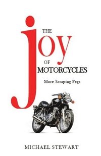 bokomslag The Joy of Motorcycles