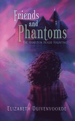 Friends and Phantoms 1