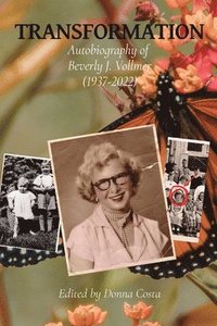 bokomslag Transformation: Autobiography of Beverly J. Vollmer (1937-2022)