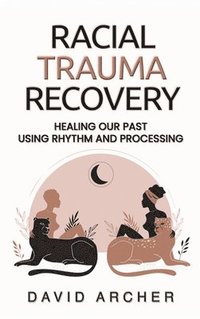 bokomslag Racial Trauma Recovery