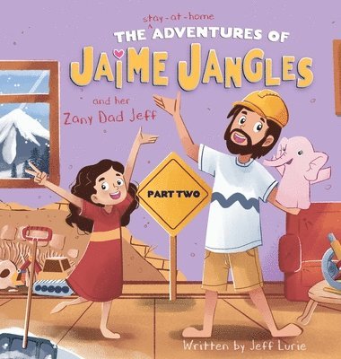 bokomslag The Adventures of Jaime Jangles and her Zany Dad Jeff