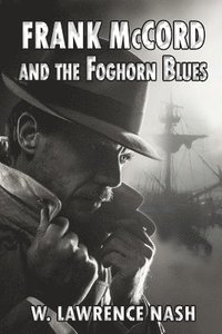 bokomslag Frank McCord and the Foghorn Blues