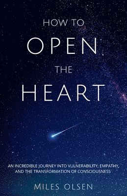 How To Open The Heart 1