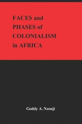 bokomslag Faces and Phases of Colonialism in Africa