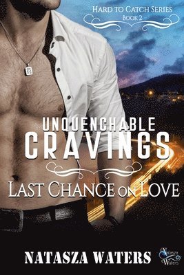 Unquenchable Cravings 1