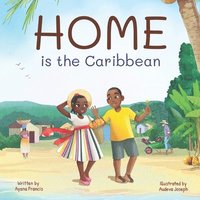 bokomslag HOME is the Caribbean