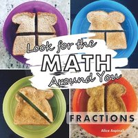 bokomslag Look for the Math Around You: Fractions