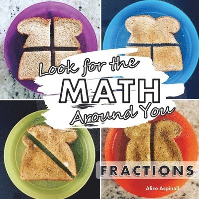 Look for the Math Around You: Fractions 1