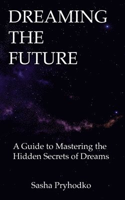 Dreaming the Future 1