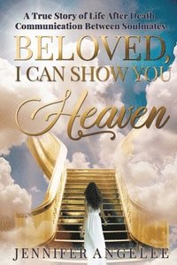 bokomslag Beloved, I Can Show You Heaven