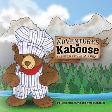bokomslag Adventures of Kaboose the Rocky Mountain Bear