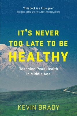 It's Never Too Late to Be Healthy 1