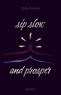 bokomslag Sip Slow and Prosper