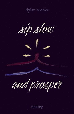 Sip Slow and Prosper 1