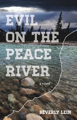 Evil on the Peace River 1