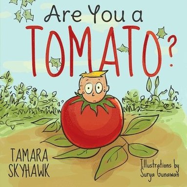 bokomslag Are You a Tomato?