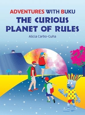 Alicia Carbo-Guha - Curious Planet of Rules, Inbunden