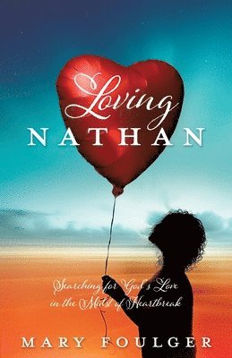 Mary Foulger - Loving Nathan, Häftad