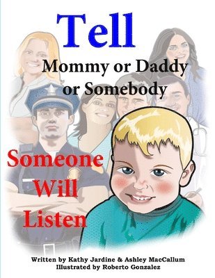Tell Mommy or Daddy or Somebody 1