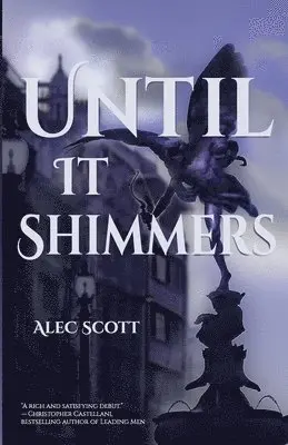 Alec Scott - Until It Shimmers, Häftad. Tillgänglighet: Lägg i varukorg