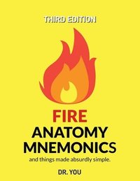 bokomslag Fire Anatomy Mnemonics (and things made absurdly simple)