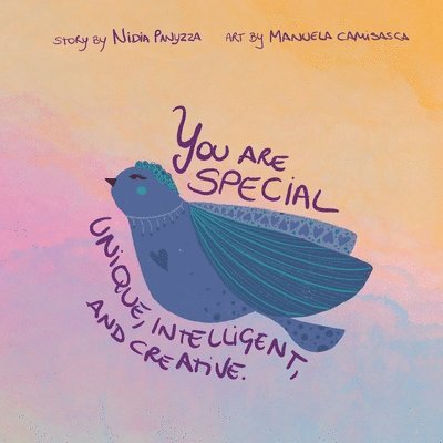 You are special, unique, intelligent, and creative 1