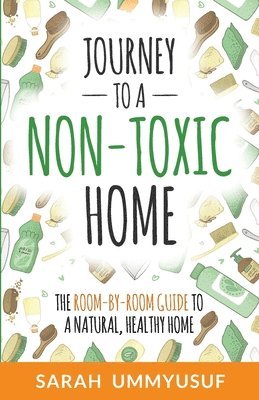 Sarah Ummyusuf, Sarah UmmYusuf - Journey to a Non-Toxic Home, Häftad