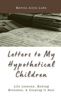 bokomslag Letters to My Hypothetical Children
