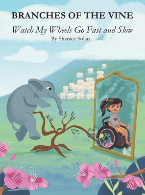 Shanice Solan - Branches Of The Vine- Watch My Wheels Go Fast and Slow, Inbunden