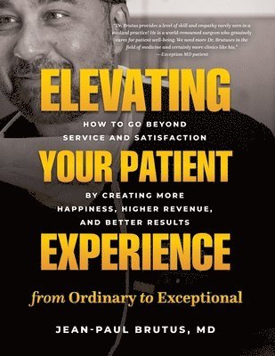 Elevating Your Patient Experience from Ordinary to Exceptional 1