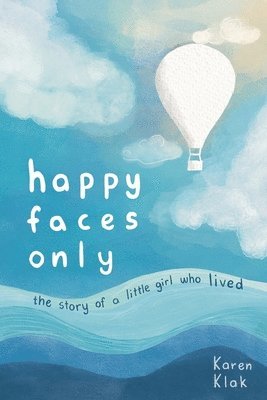 Karen Klak - happy faces only, Häftad. Tillgänglighet: Lägg i varukorg