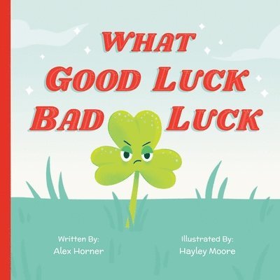 What Good Luck Bad Luck